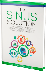 The Sinus Solution: The Ultimate Guide For Getting Permanent Relief From Chronic Sinusitis